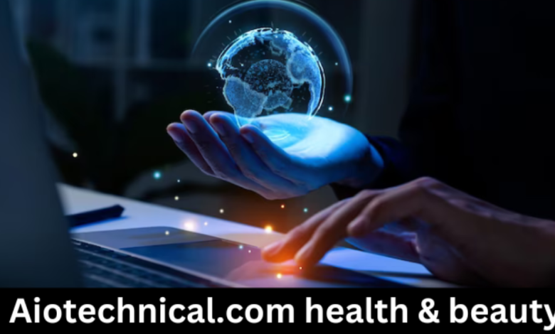 Revolutionizing Health & Beauty: Unveiling the Power of AI at AIOtechnical.com Health & Beauty