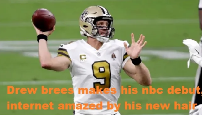Drew Brees Makes His Nbc Debut, Internet Amazed By his New Hair